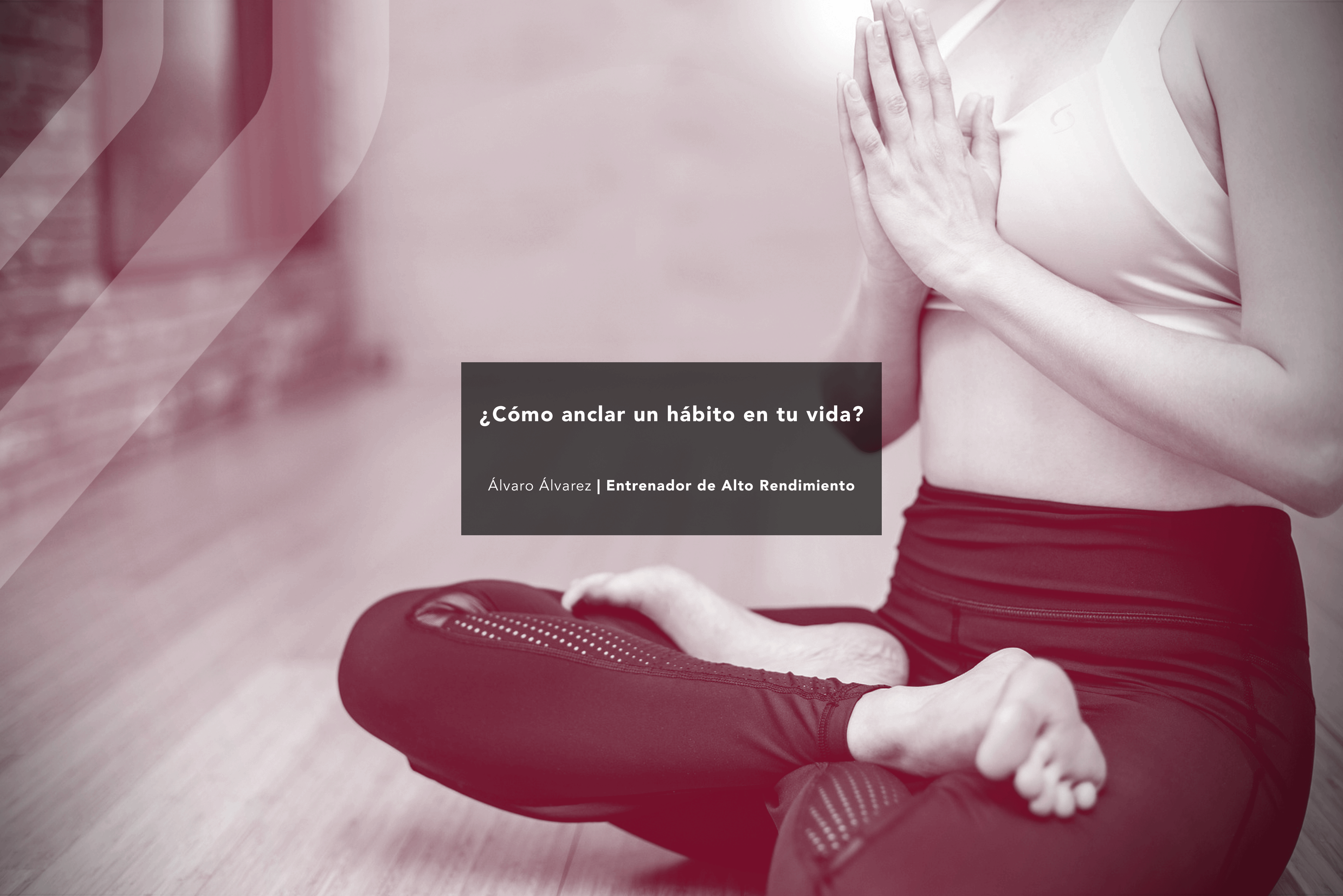 ¿Cómo anclar un hábito en tu vida?