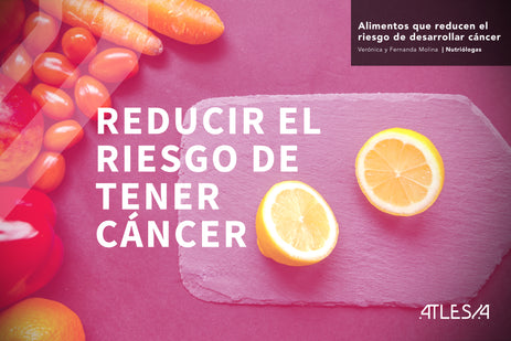 Alimentos que reducen el riesgo de desarrollar cáncer