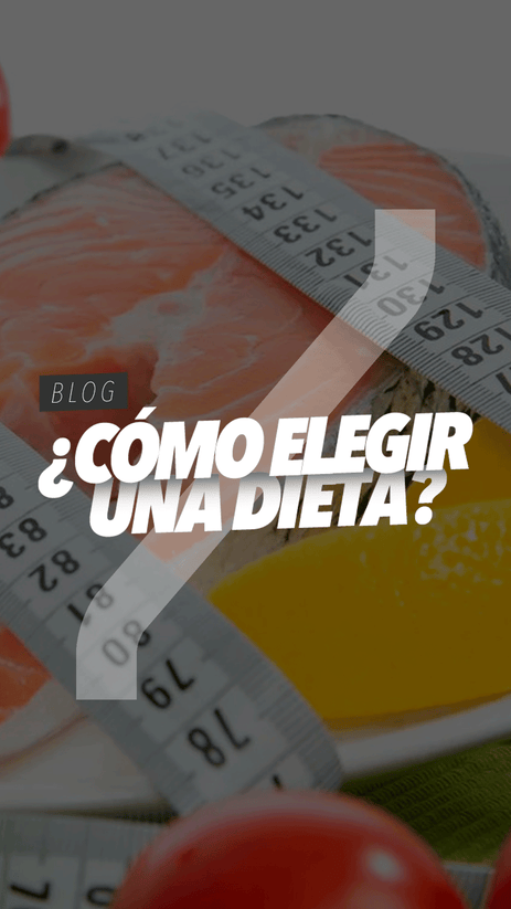 ¿Cómo elegir una dieta?