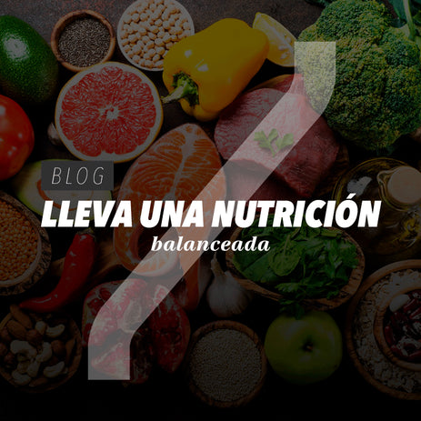 Lleva una nutrición balanceada