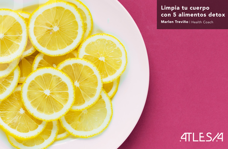 Limpia tu cuerpo con 5 alimentos Detox