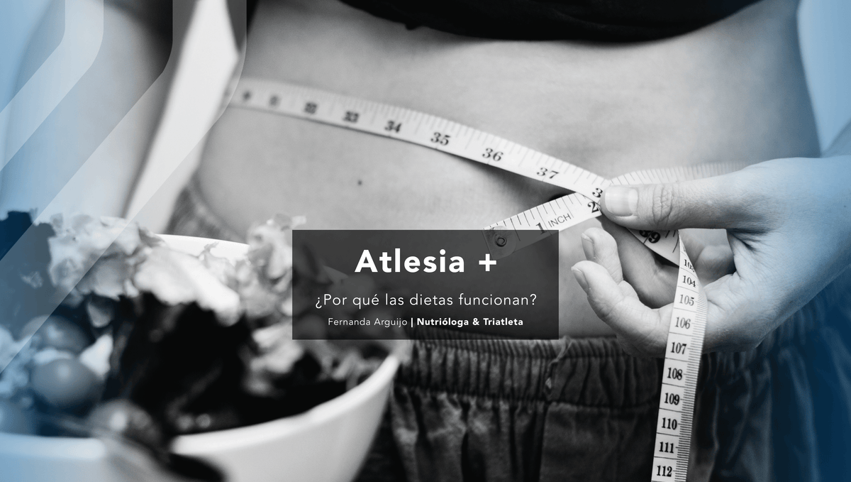 ¿POR QUÉ LAS DIETAS FUNCIONAN?