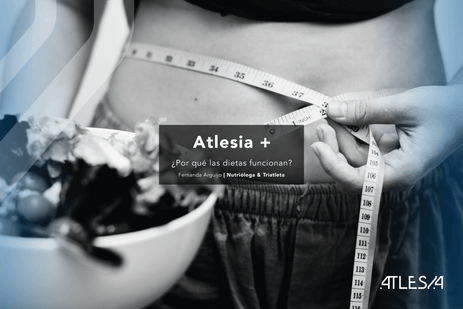 ¿POR QUÉ LAS DIETAS FUNCIONAN?
