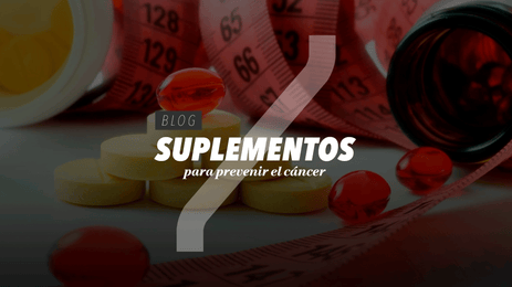 Suplementos para prevenir el cáncer